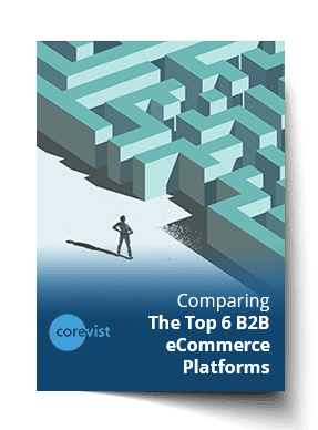 FREE B2B eCommerce Platform Comparison Chart | Corevist, Inc.